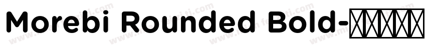 Morebi Rounded Bold字体转换